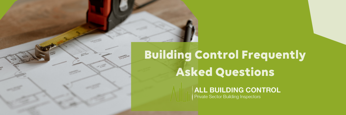 Building Control Frequently Asked Questions